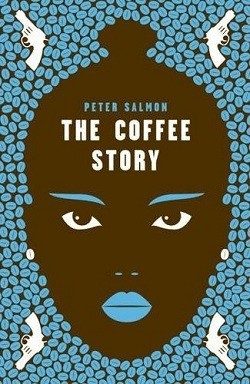 The Coffee Story by Peter Salmon